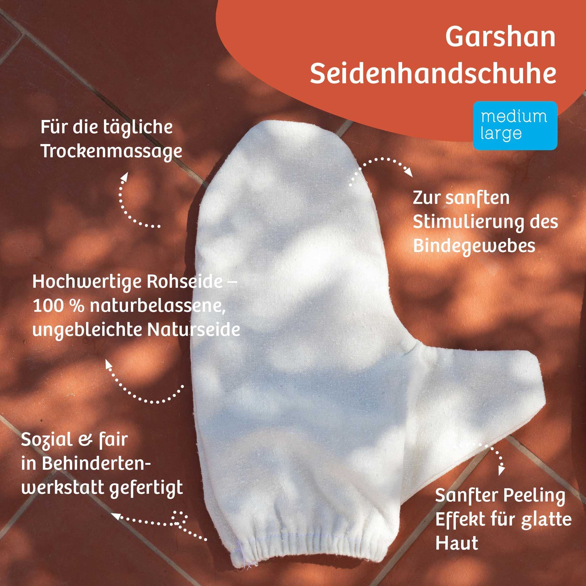 Garshan Seidenhandschuh medium/large. Weißer Handschuh aus Rohseide. Text: Für die tägliche Trockenmassage, sanfter Peeling Effekt.