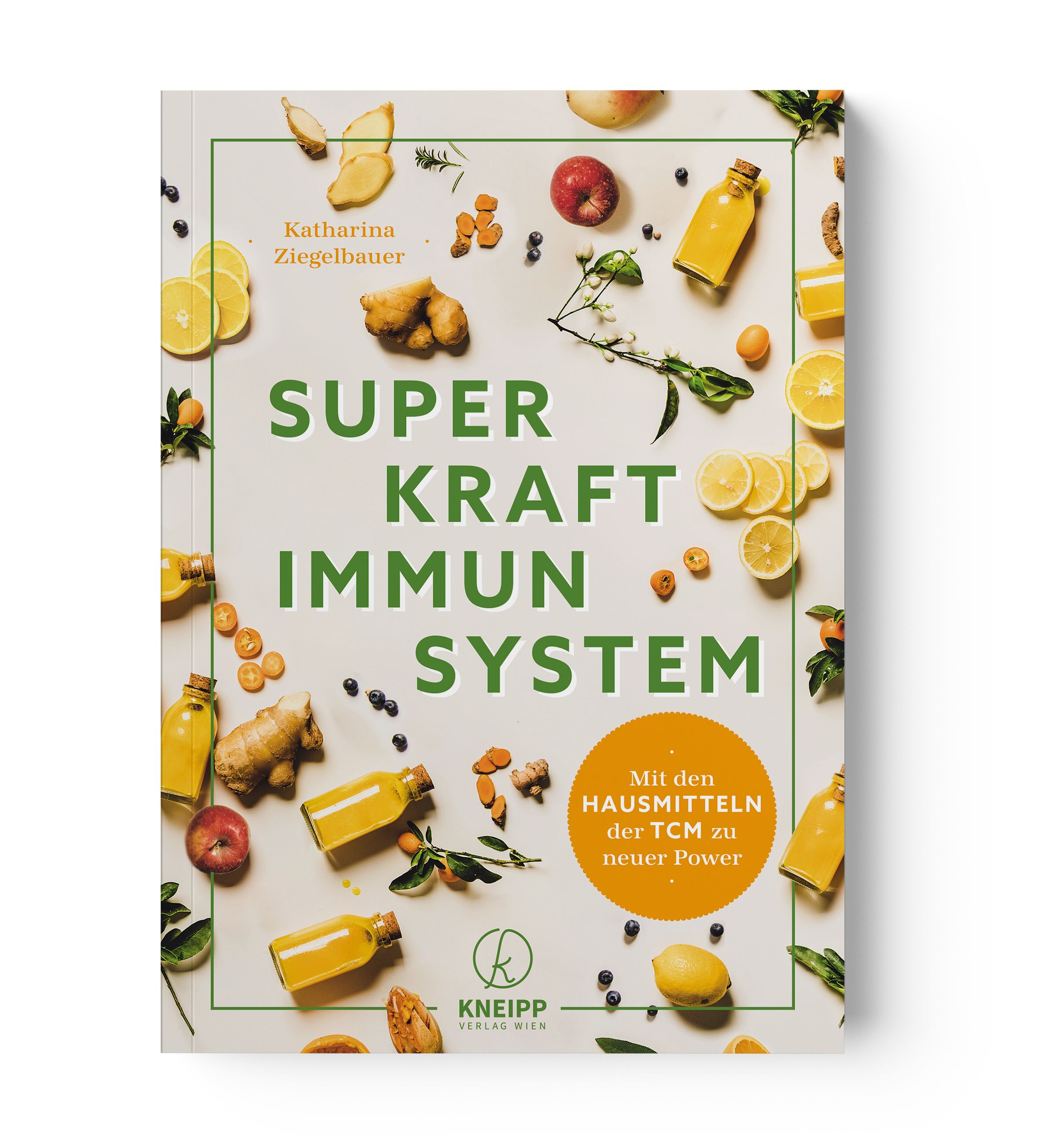 Buchcover mit Titel "SUPER KRAFT IMMUN SYSTEM". Autorin: Katharina Ziegelbauer. Mit Kräutern und Kneipp-Logo. Text: Mit den Hausmitteln der TCM zu neuer Power.