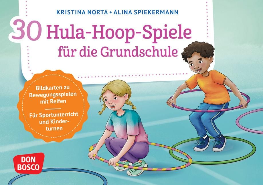 30 Hula-Hoop-Spiele für die Grundschule Bildkarten zu Bewegungsspielen mit Reifen für Sportunterr...