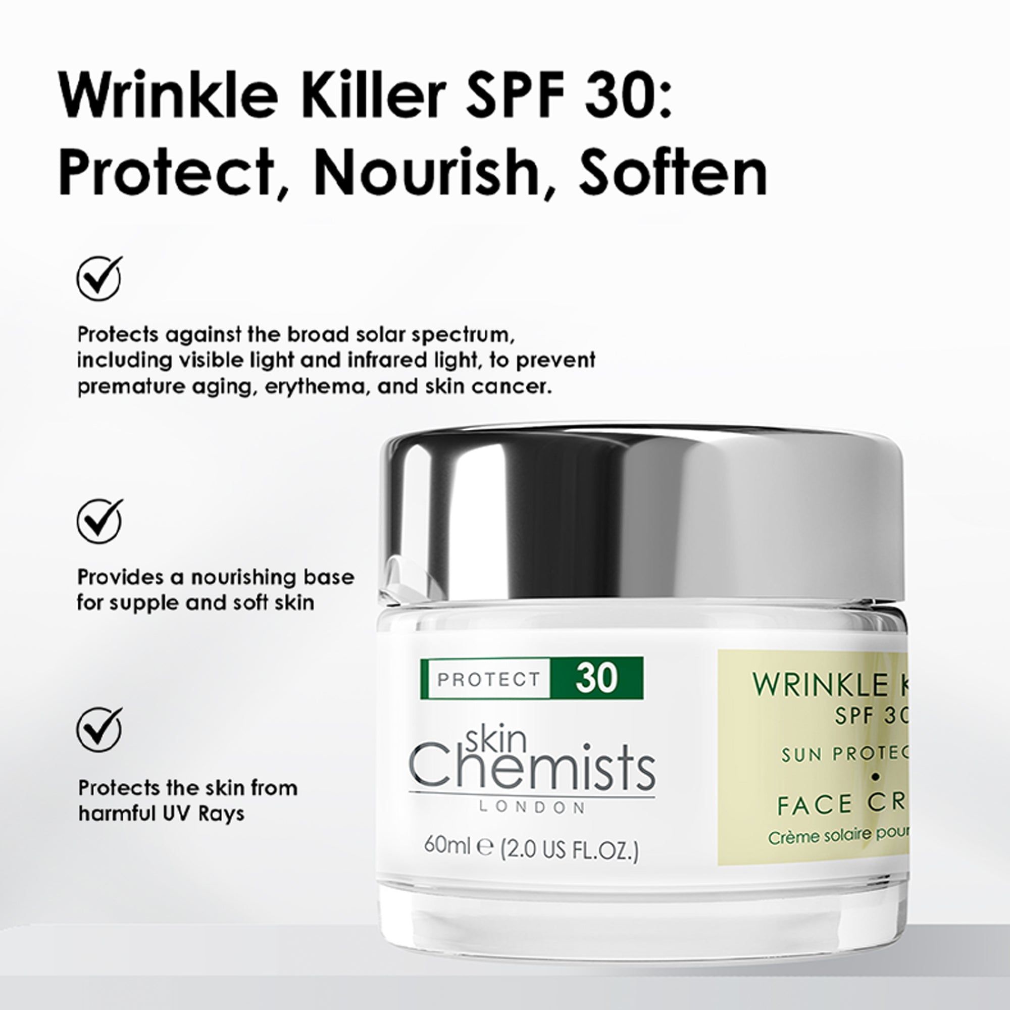 Creme-Glas mit Deckel. Aufschrift: skinChemists, Wrinkle Killer, SPF 30, Face Cream. Text: Schützt vor UV-Strahlen, nährt und macht weich.