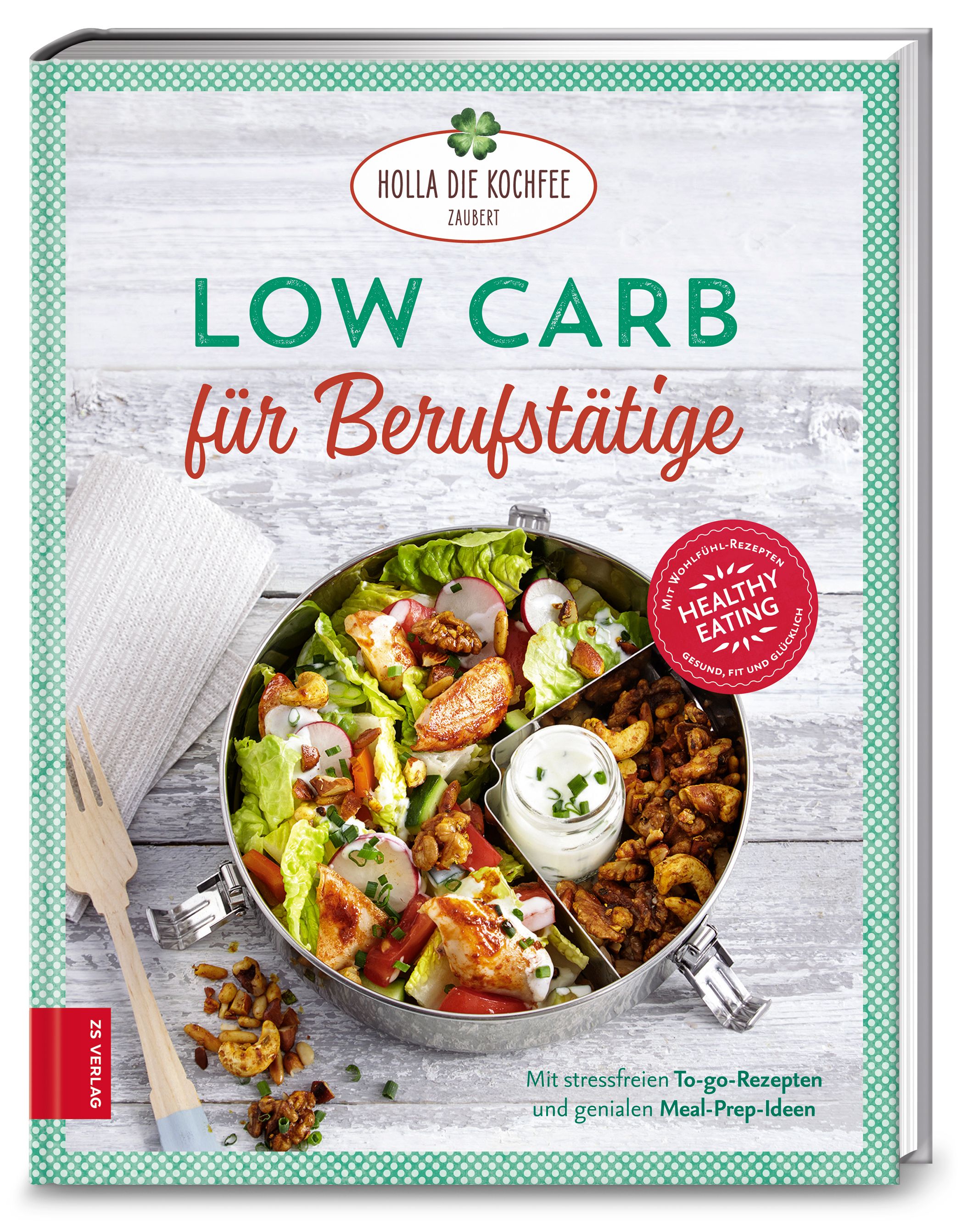 Buchcover mit Titel "Low Carb für Berufstätige". Logo "Holla die Kochfee". Abgebildet ist ein Gericht in einer Lunchbox.