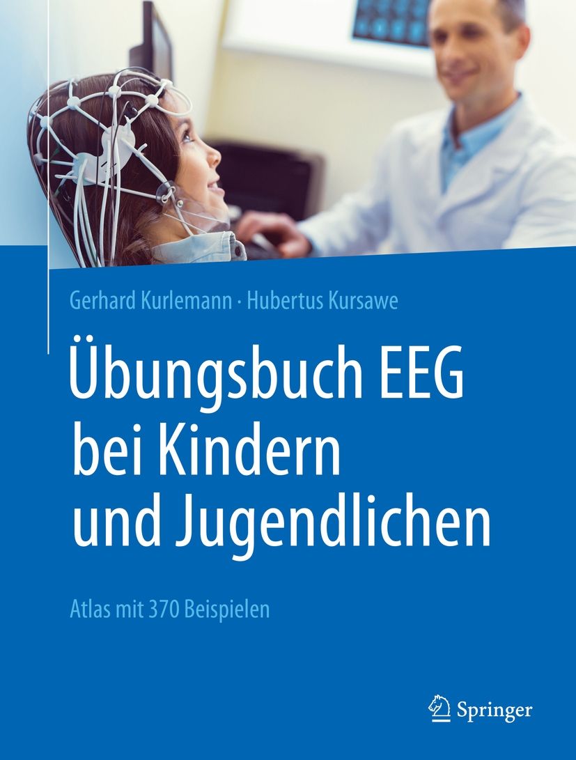 Buchcover: Übungsbuch EEG bei Kindern und Jugendlichen. Autoren: Gerhard Kurlemann, Hubertus Kursawe. Verlag: Springer. Kind mit EEG-Haube.