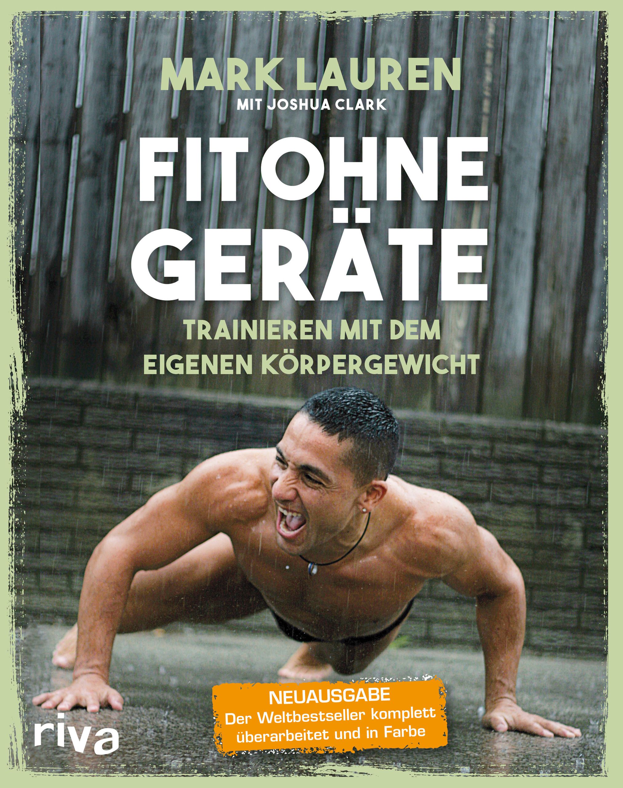 Buchcover: FIT OHNE GERÄTE. Autor Mark Lauren. Mann beim Training. Titel in weißer Schrift. Gelber Aufkleber: Neuauflage, überarbeitet.