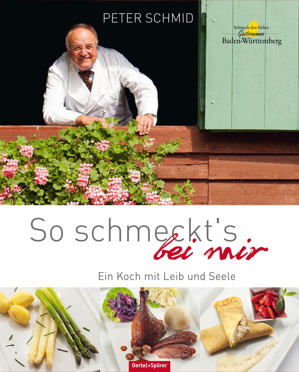 Buchcover mit Koch Peter Schmid. Titel: So schmeckt's bei mir. Unter dem Titel Speisen, darunter Spargel, Ente und Erdbeeren.