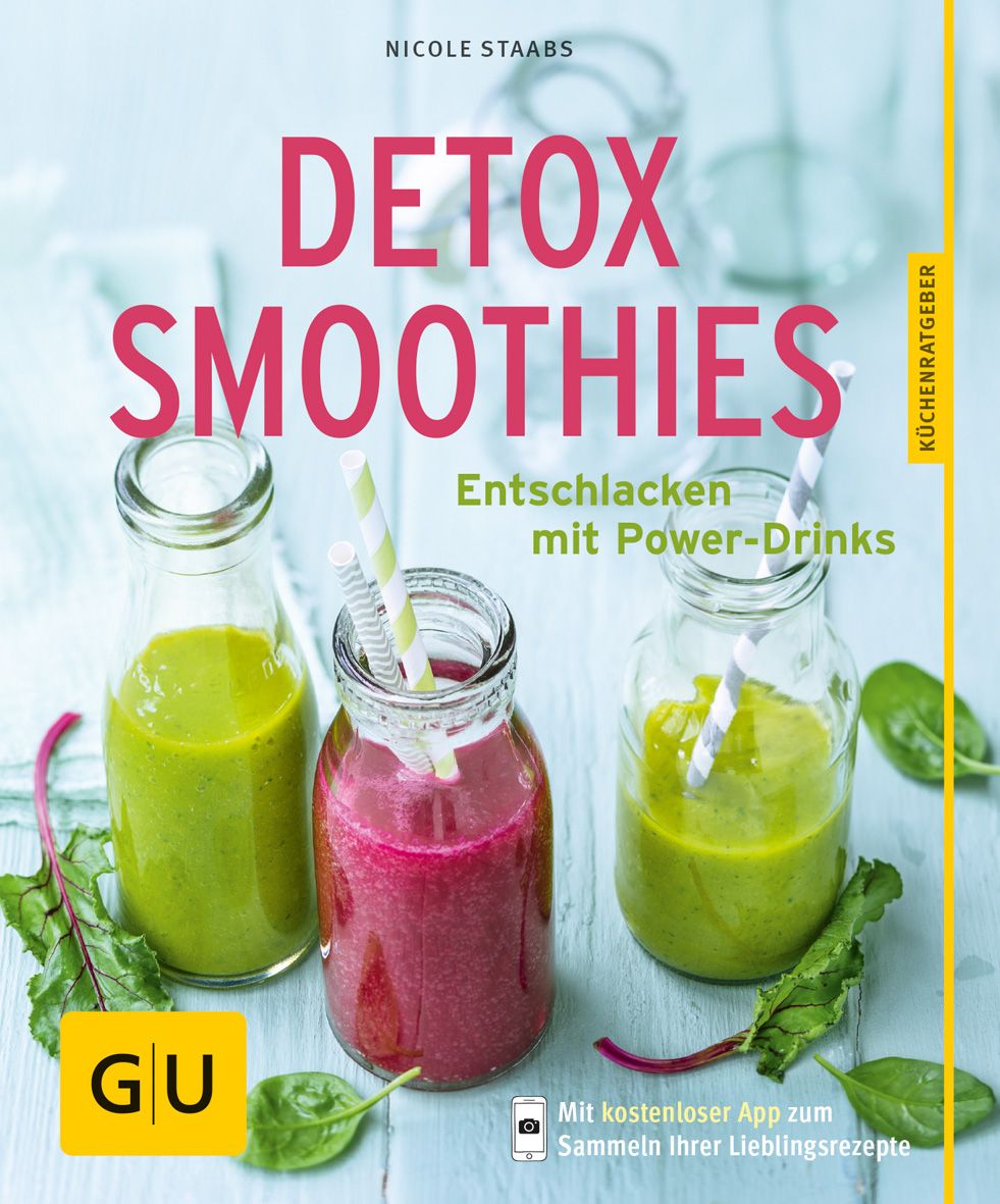 Buchcover mit Titel „Detox Smoothies“. Drei Flaschen mit Smoothies, Strohhalme, Blätter. Autor: Nicole Staabs. Verlag: GU.