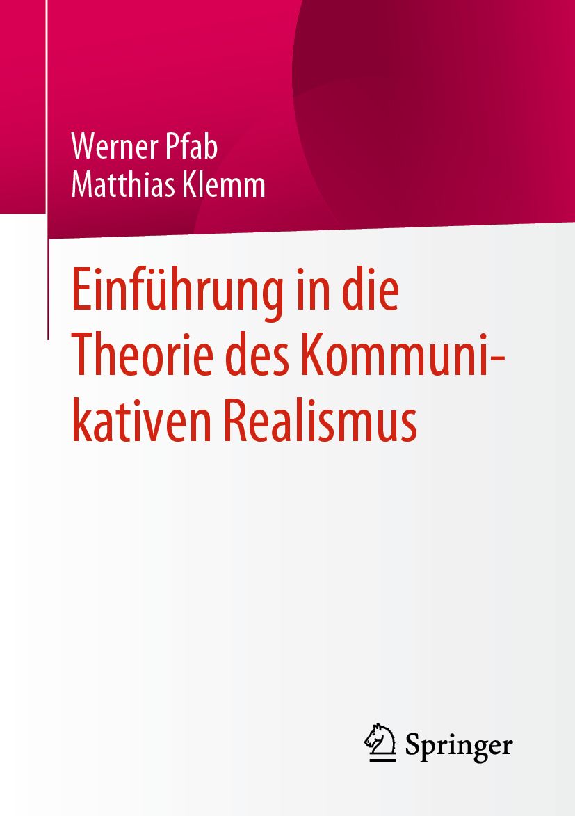 Buchcover mit Titel: Einführung in die Theorie des Kommunikativen Realismus. Autoren: Werner Pfab, Matthias Klemm. Verlag: Springer.