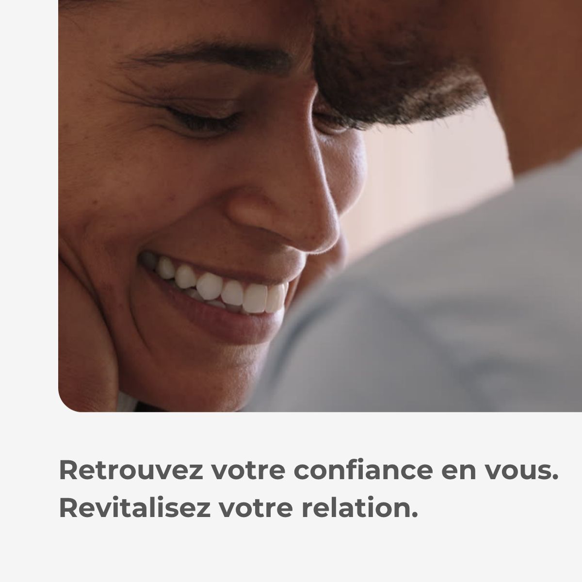 Couple souriant. Texte : Retrouvez votre confiance en vous. Revitalisez votre relation.