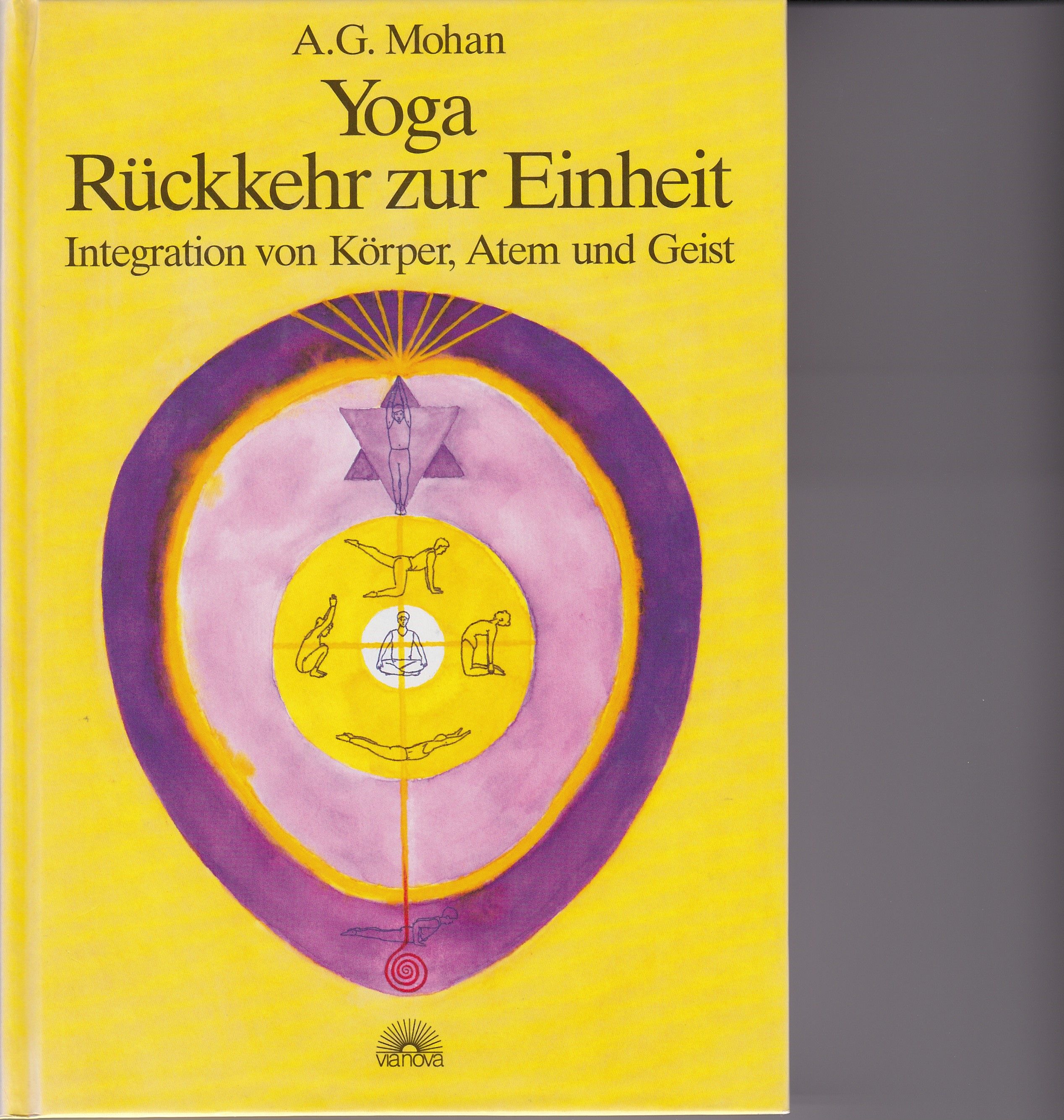 Buchcover mit gelbem Hintergrund. Titel: Yoga Rückkehr zur Einheit. Autor: A.G. Mohan. Illustration mit Kreisen und Yoga-Figuren.