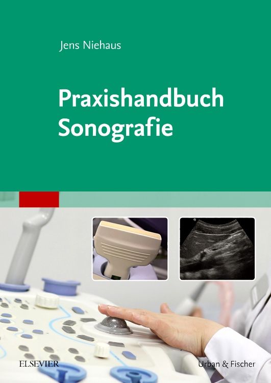 Buchcover: Praxishandbuch Sonografie von Jens Niehaus. Mit Abbildungen von Ultraschallgeräten und -bildern. Verlag Elsevier, Urban & Fischer.