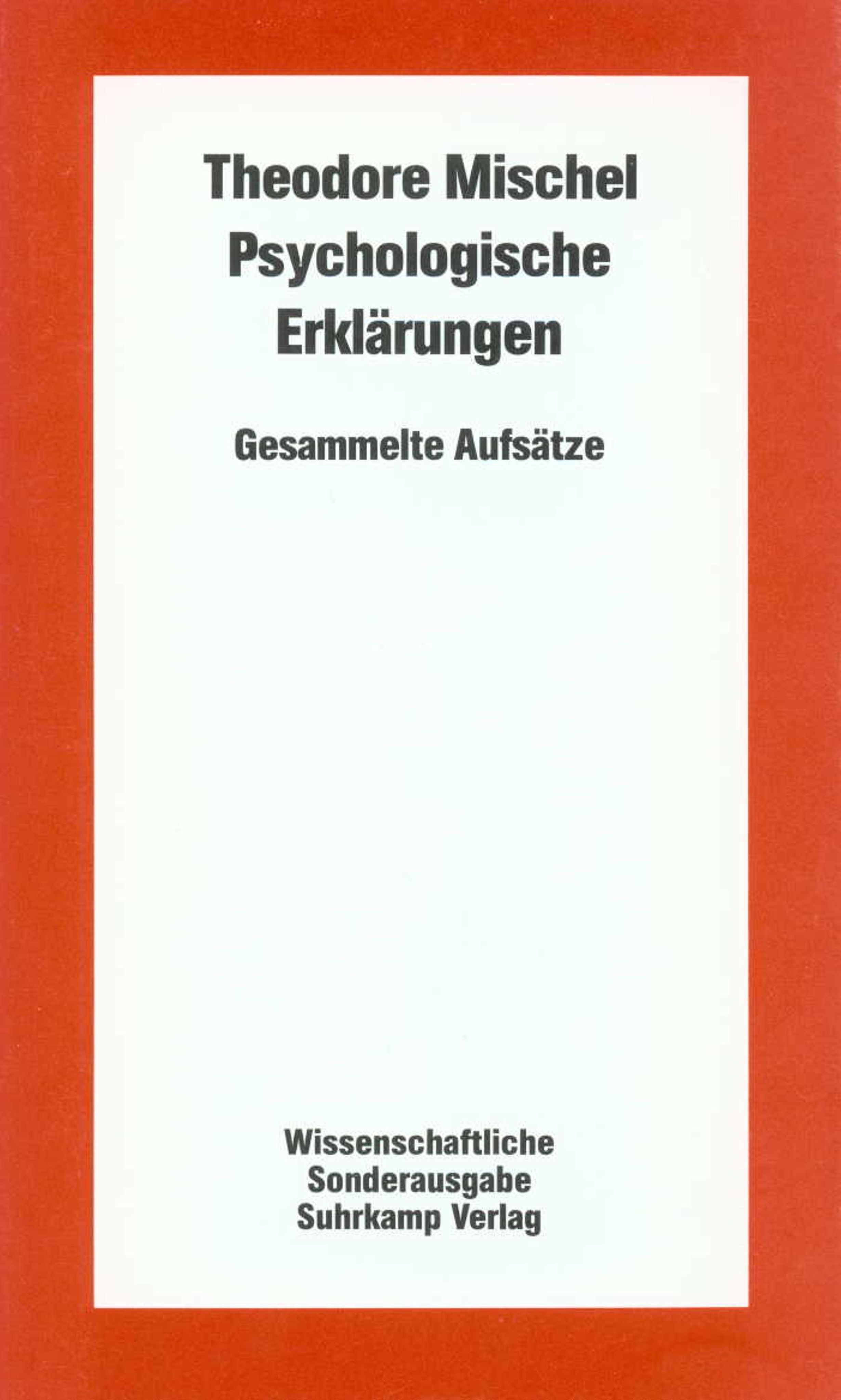 Buchcover mit Titel: Psychologische Erklärungen. Autor: Theodore Mischel. Verlag: Suhrkamp Verlag. Wissenschaftliche Sonderausgabe.