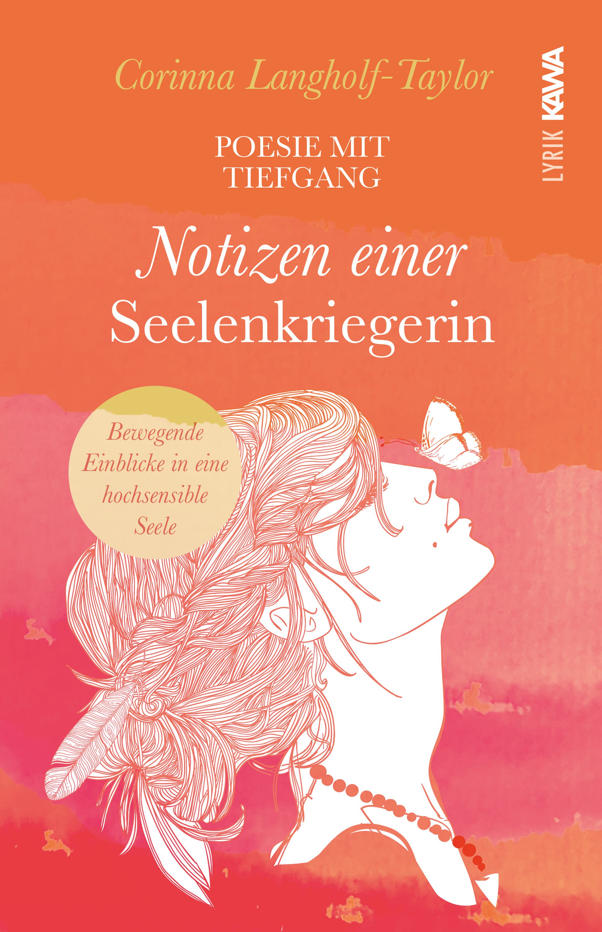 Buchcover: "Notizen einer Seelenkriegerin". Frau mit Feder und Schmetterling. Titel und Autorin sichtbar. Farbverlauf Orange-Rosa.