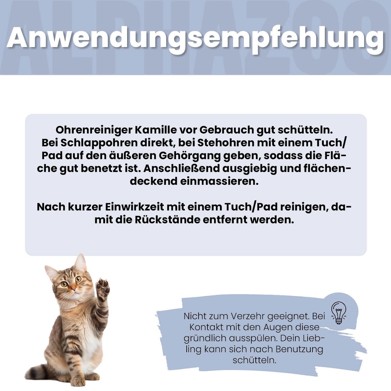 Text: Anwendungsempfehlung. Katze. Text: Ohrenreiniger Kamille vor Gebrauch gut schütteln. Nicht zum Verzehr geeignet.
