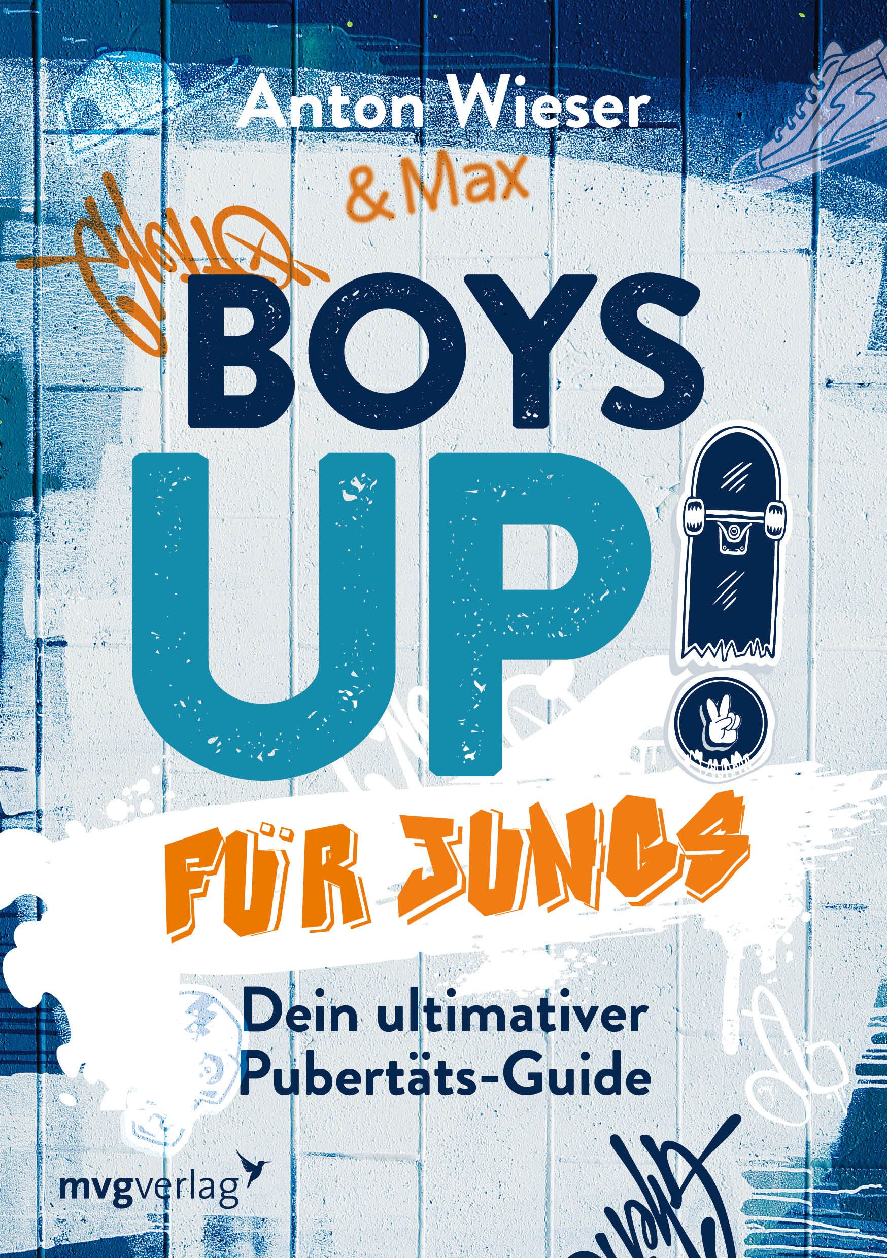 Buchcover mit Titel BOYS UP! FÜR JUNGS. Autoren: Anton Wieser & Max. Aufschrift: Dein ultimativer Pubertäts-Guide. Verlag: mvgverlag.