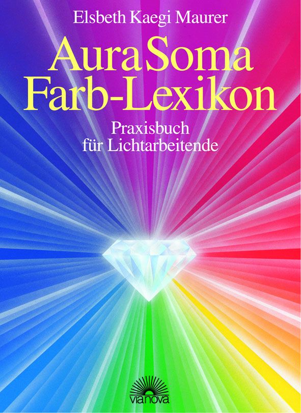 Buchcover mit Titel "Aura Soma Farb-Lexikon". Regenbogenfarbener Hintergrund mit Diamant und Schriftzug. Verlag via nova.
