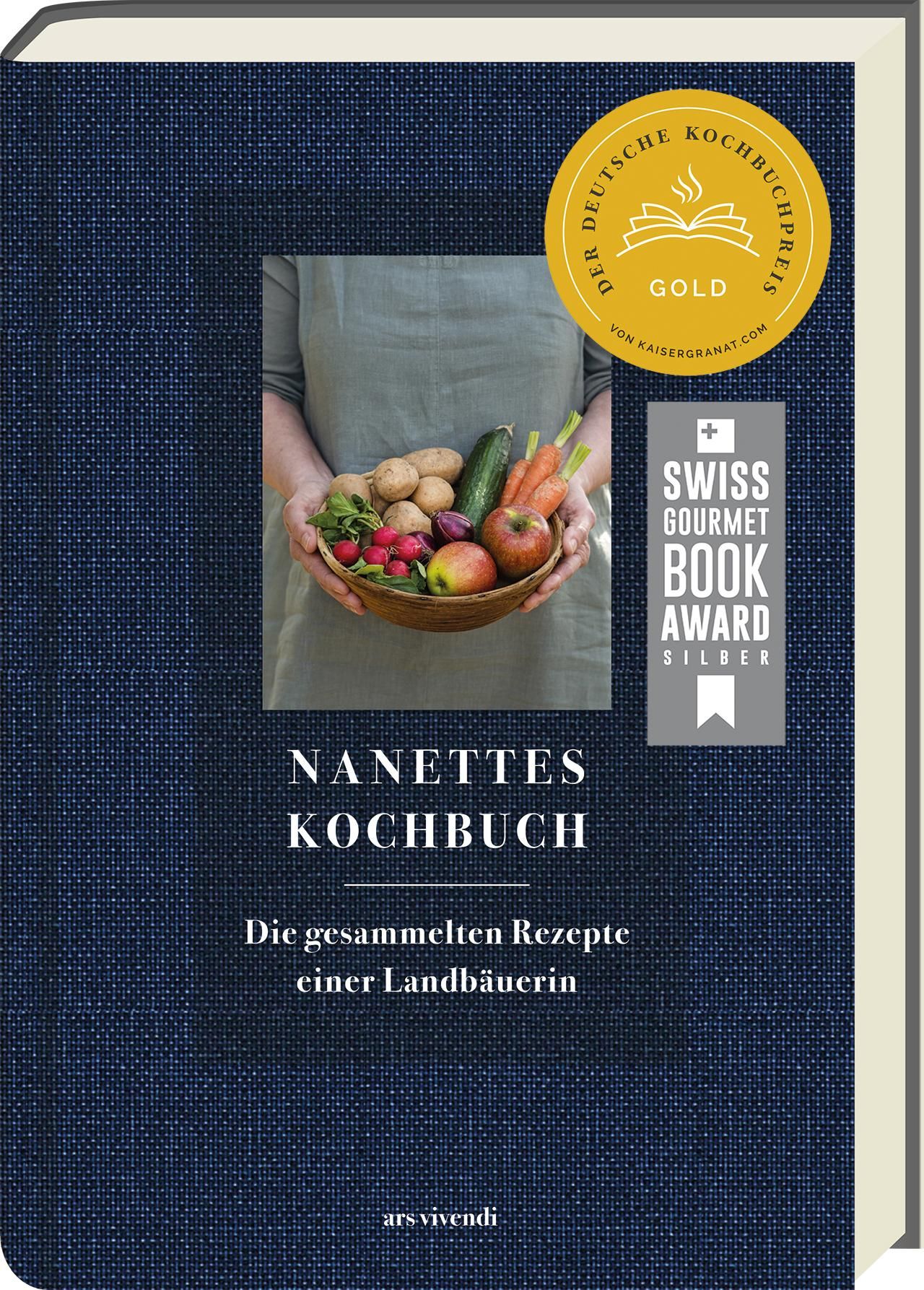 Nanettes Kochbuch Die gesammelten Rezepte einer Landbäuerin - Kochbuch - Ausgezeichnet mit dem De...