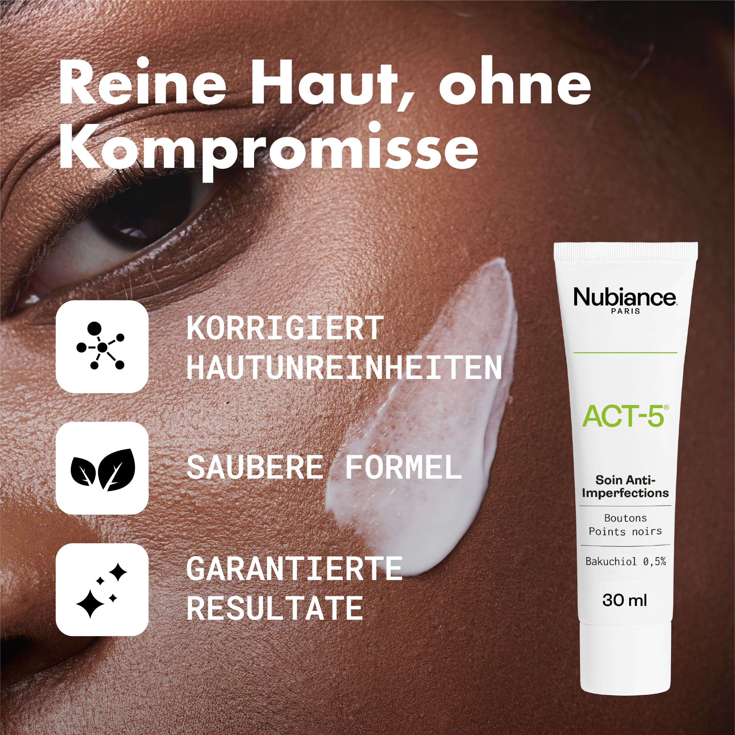 Nahaufnahme eines Gesichts. Text: Reine Haut, ohne Kompromisse. Icons und Text beschreiben Vorteile.