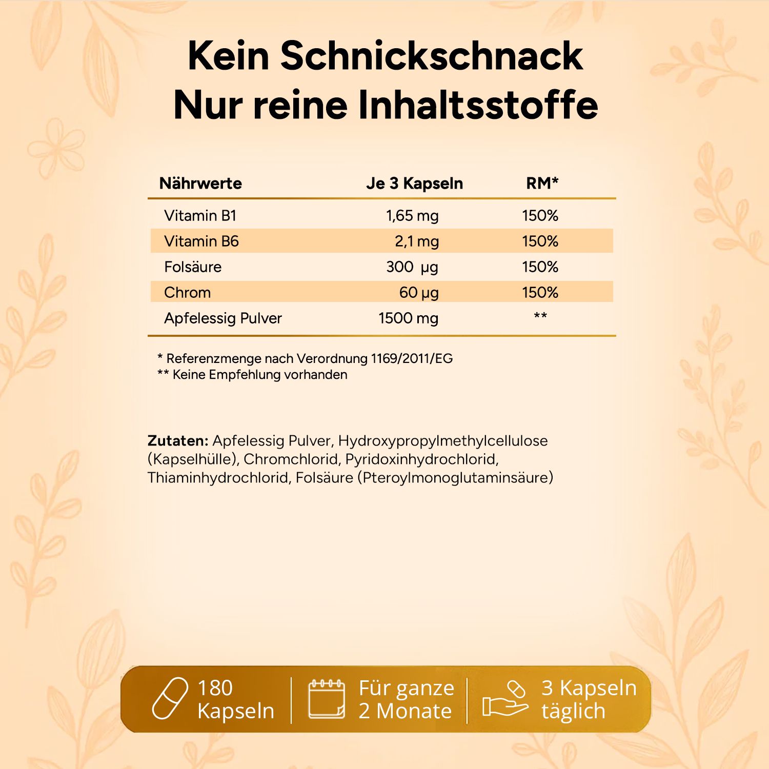 Nährwerttabelle mit Vitaminen und Apfelessig. Text: Kein Schnickschnack. Nur reine Inhaltsstoffe. 180 Kapseln, für 2 Monate, 3 Kapseln täglich.