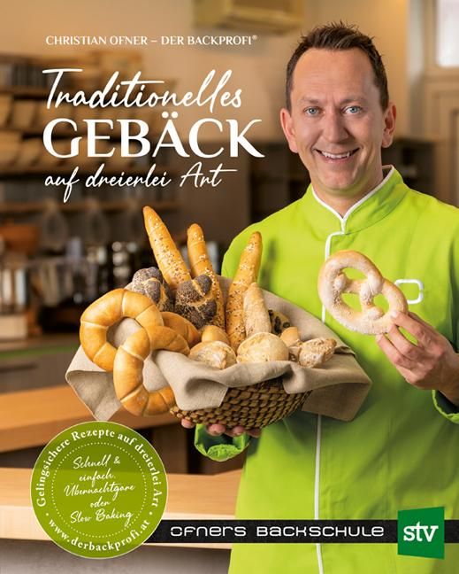 Traditionelles Gebäck auf dreierlei Art Schnell & einfach, Übernachtgare oder Slow Baking