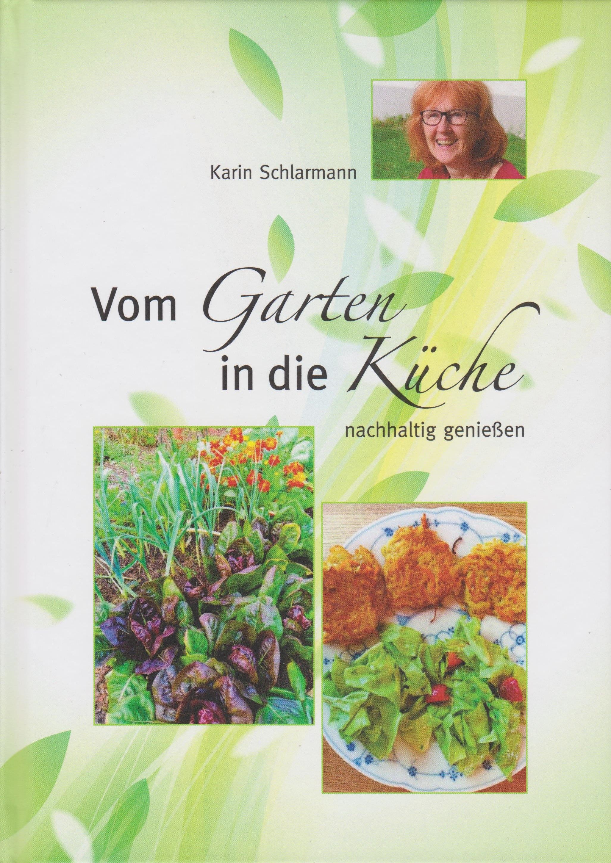 Buchcover: "Vom Garten in die Küche". Titel und Autorin Karin Schlarmann. Fotos von Gemüse und Essen.