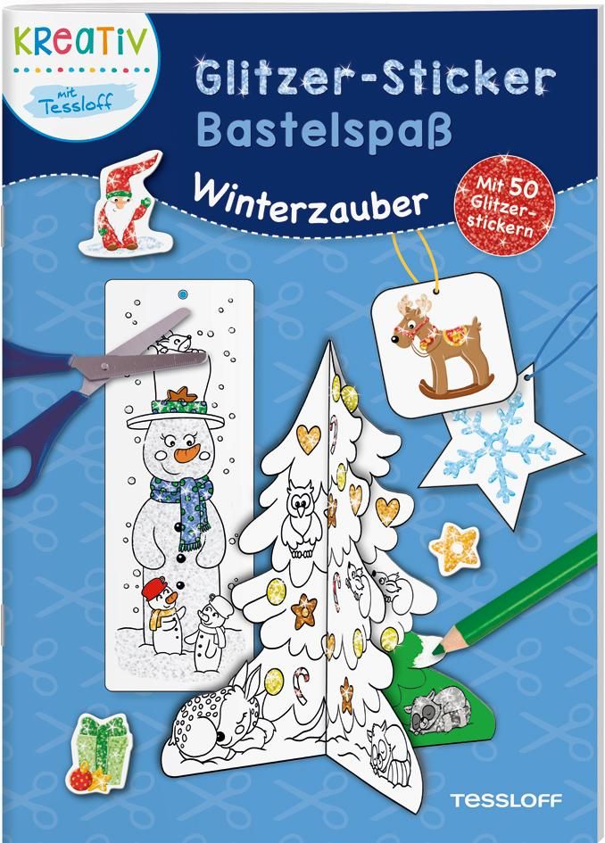 Glitzer-Sticker Bastelspaß. Winterzauber Winter- und weihnachtlicher Bastelspaß ab 5 Jahren