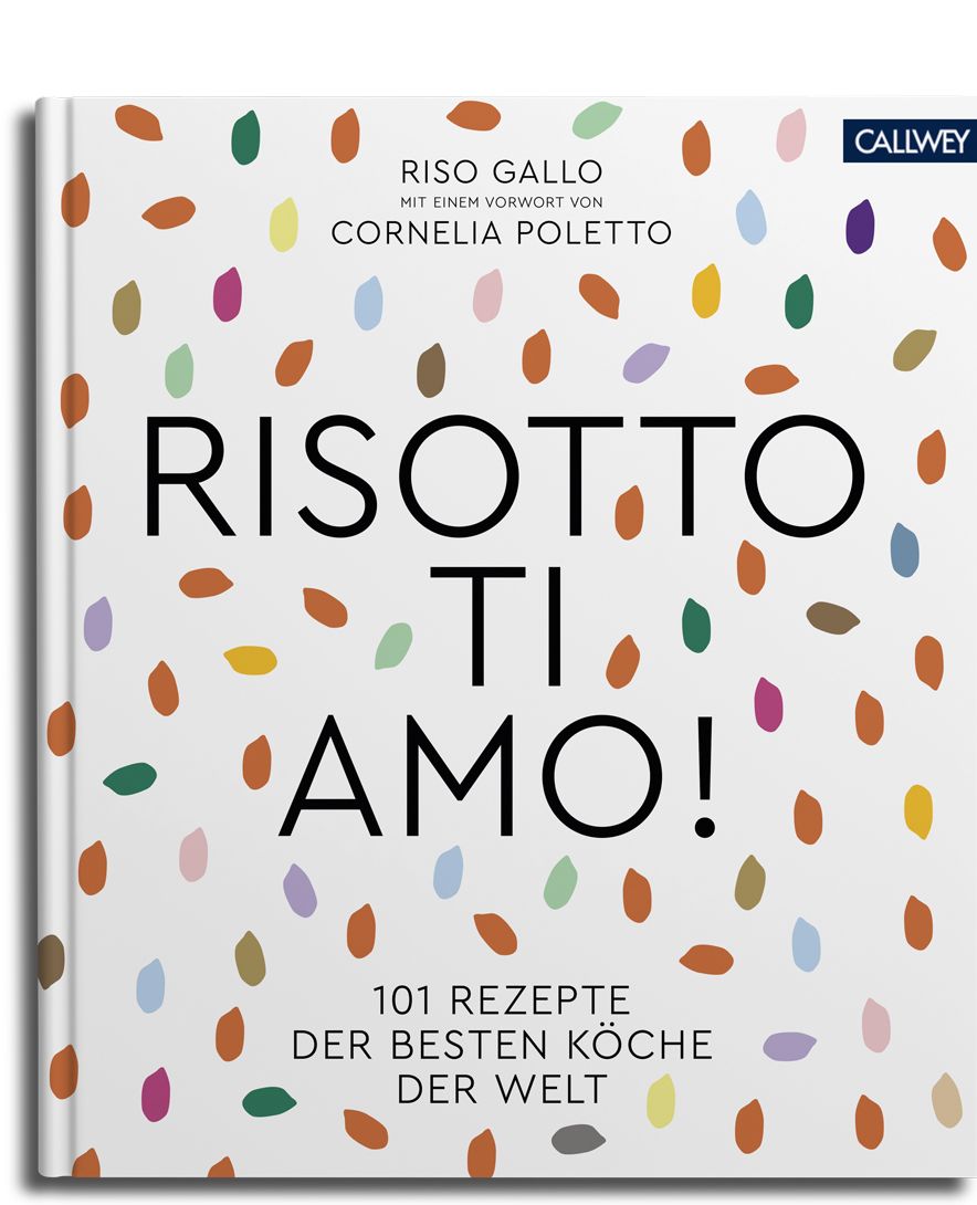 Buchcover mit dem Titel "Risotto ti amo!". Auf weißem Hintergrund farbige Tupfen. Der Titel ist groß geschrieben. Verlag: Callwey.