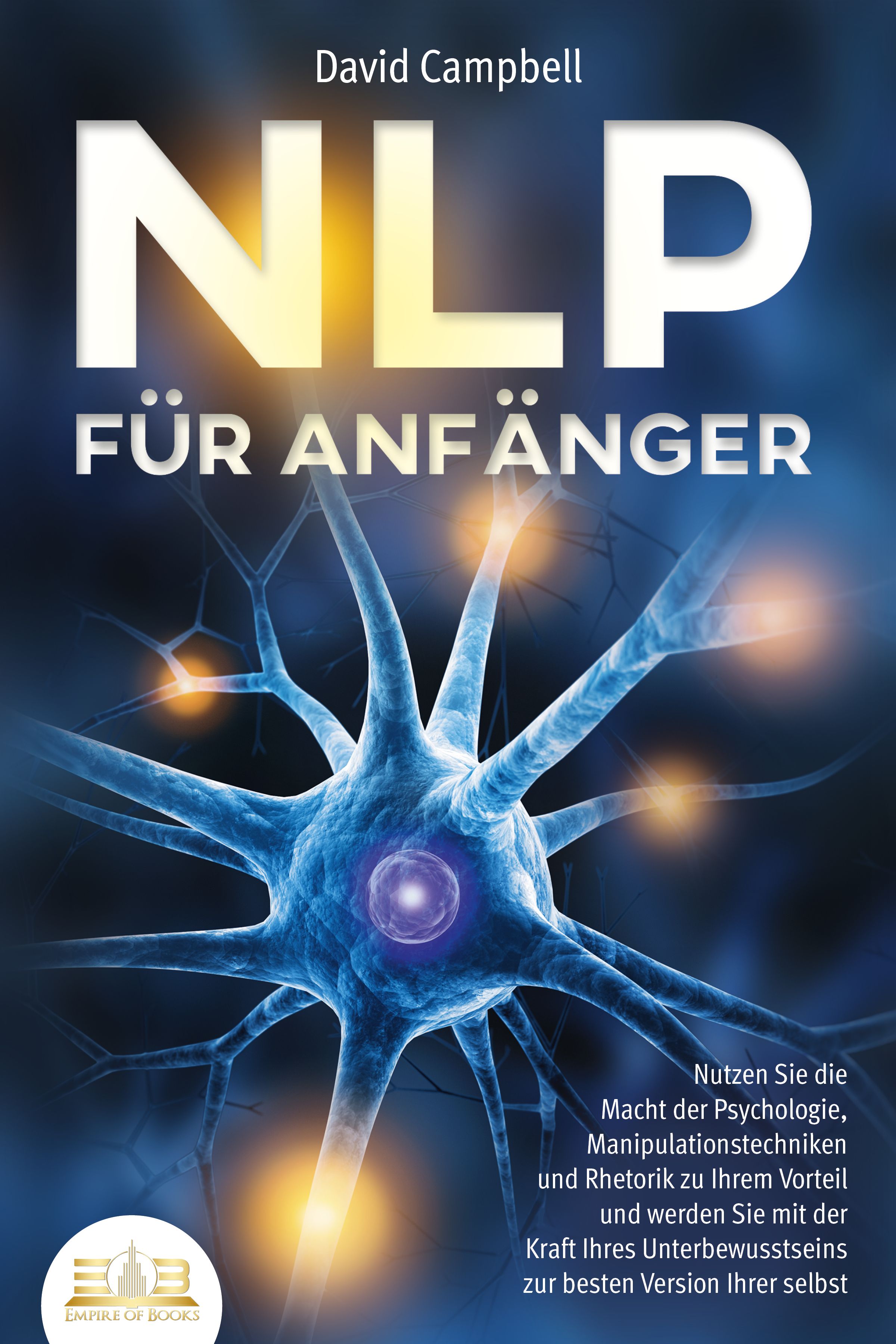 Buchcover mit Titel "NLP FÜR ANFÄNGER". Autor: David Campbell. Hintergrund: blaues neuronales Netzwerk. Logo: Empire of Books.