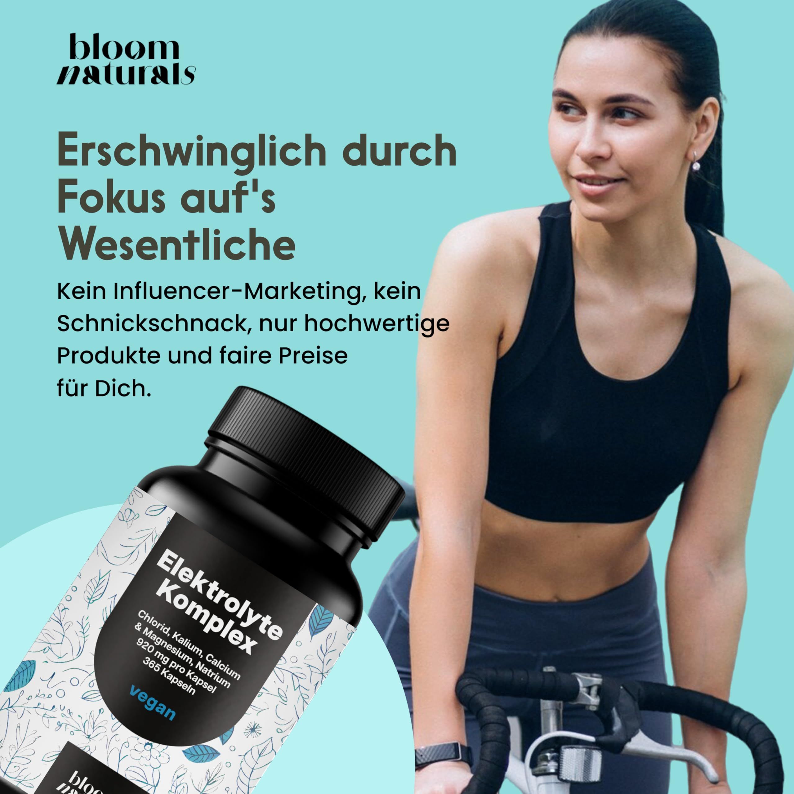 Frau neben Produktflasche. Text: Erschwinglich durch Fokus auf's Wesentliche. Flasche: Elektrolyte Komplex, 365 Kapseln, vegan. Marke: Bloom Naturals.