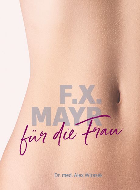 Buchcover mit dem Titel "F.X. Mayr für die Frau". Der Titel ist über einem Bild des weiblichen Bauches platziert.