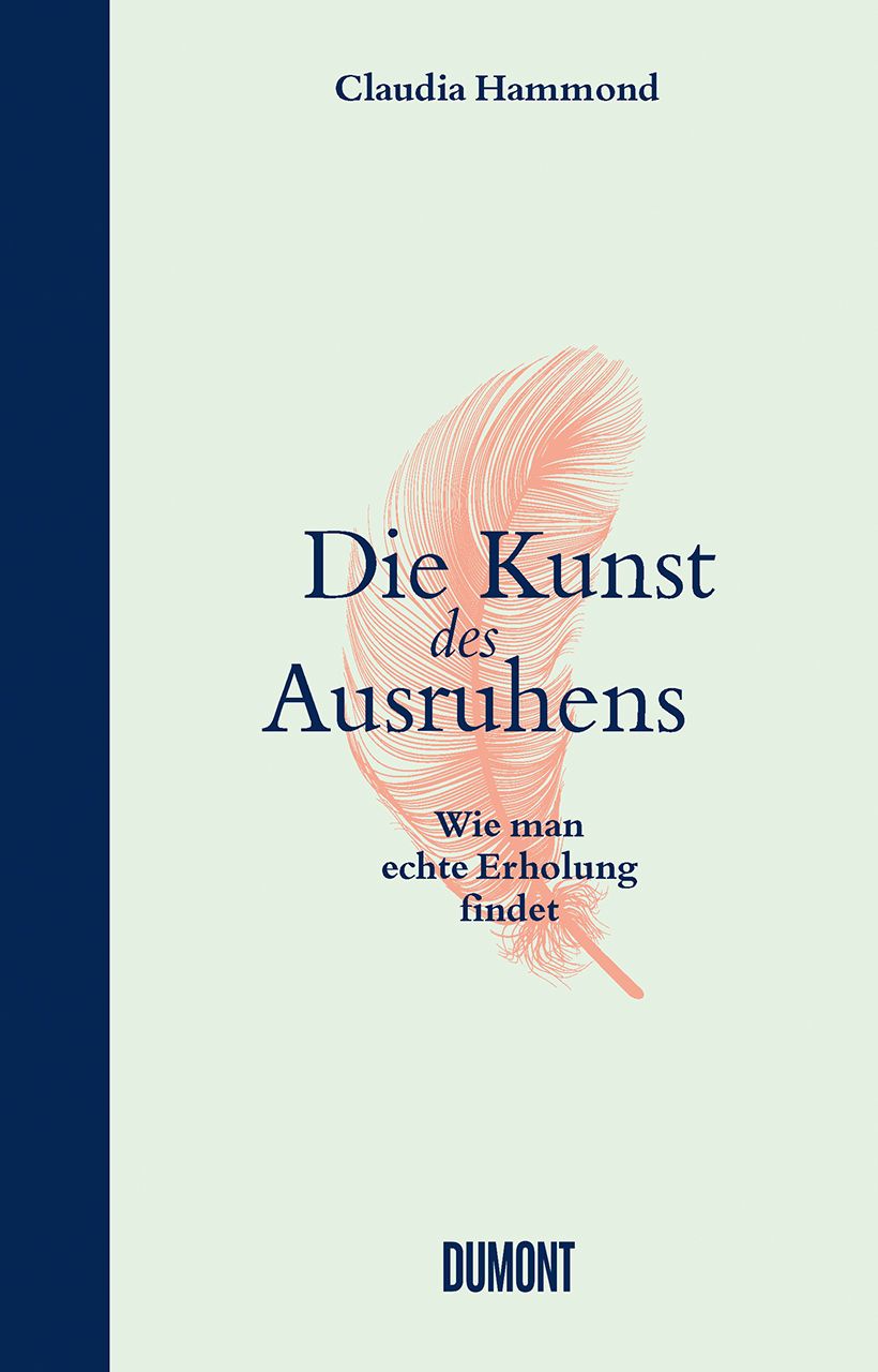 Buchcover: Titel "Die Kunst des Ausruhens". Autorin: Claudia Hammond. Feder-Illustration. Verlag: DuMont.