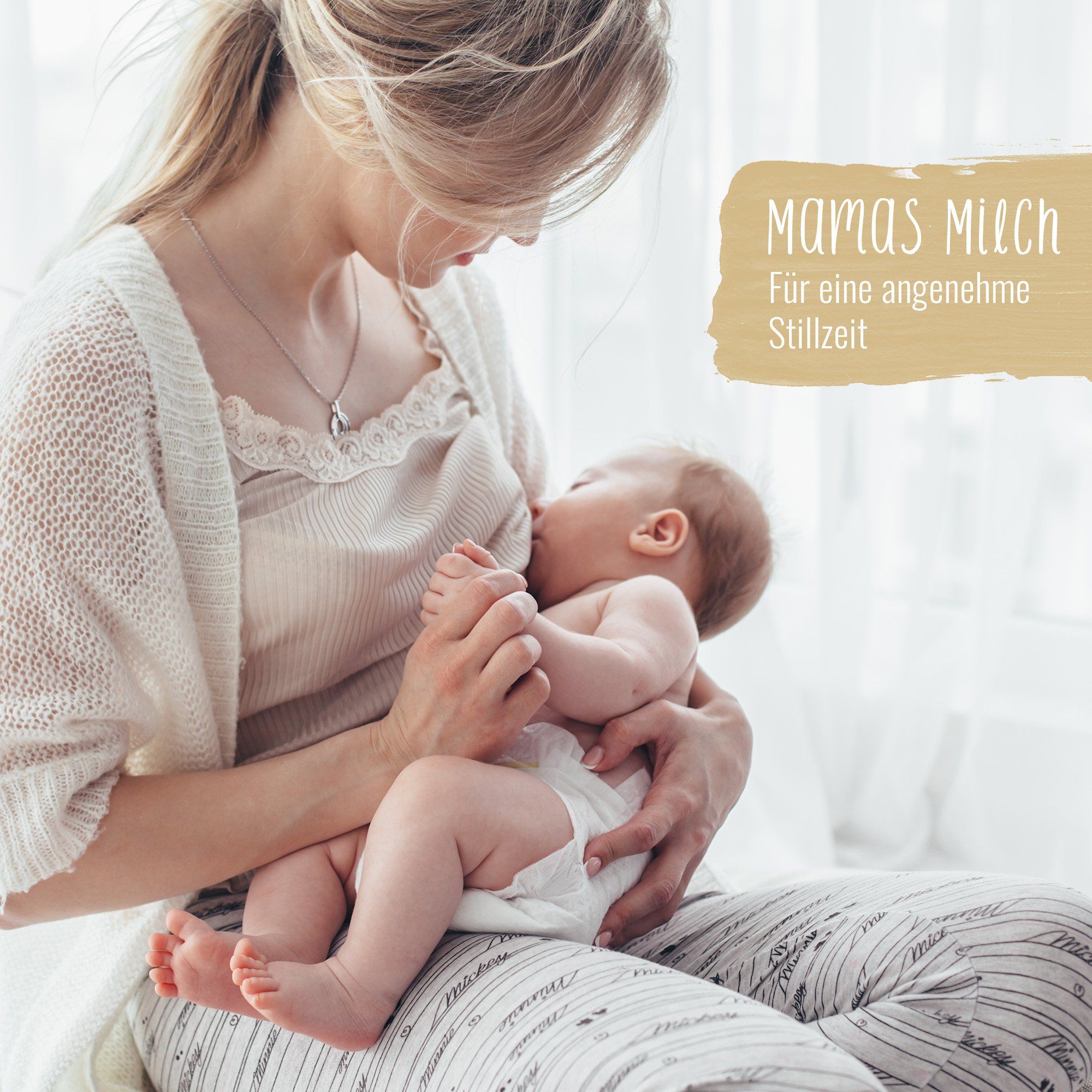 Frau stillt Baby. Text: Mamas Milch, Für eine angenehme Stillzeit.
