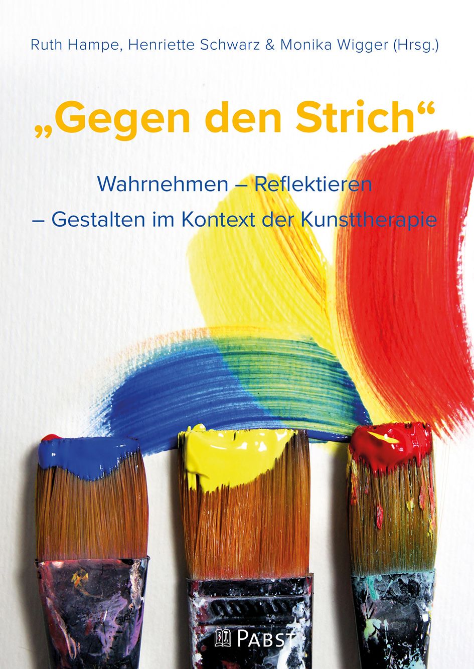 Buchcover mit Pinselstrichen und Titel „Gegen den Strich“. Autorennamen und Verlag PABST.
