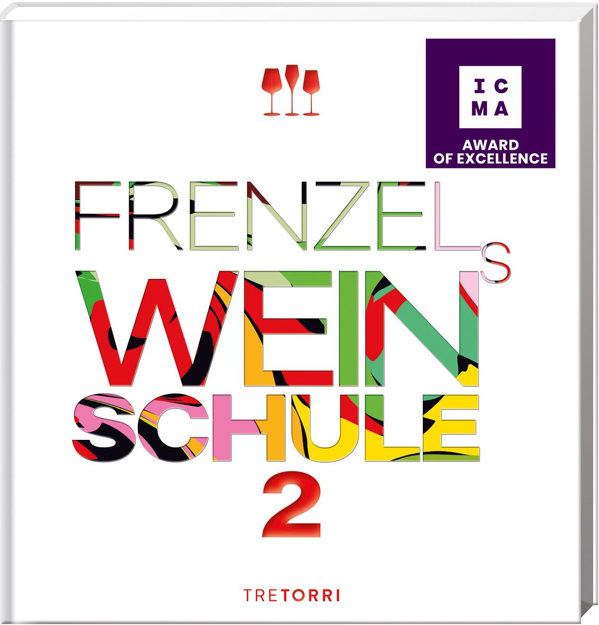 Buchcover mit Titel "Frenzels Weinschule 2". Oben drei Weingläser, rechts Auszeichnung "Award of Excellence". Unten "Tretorri".