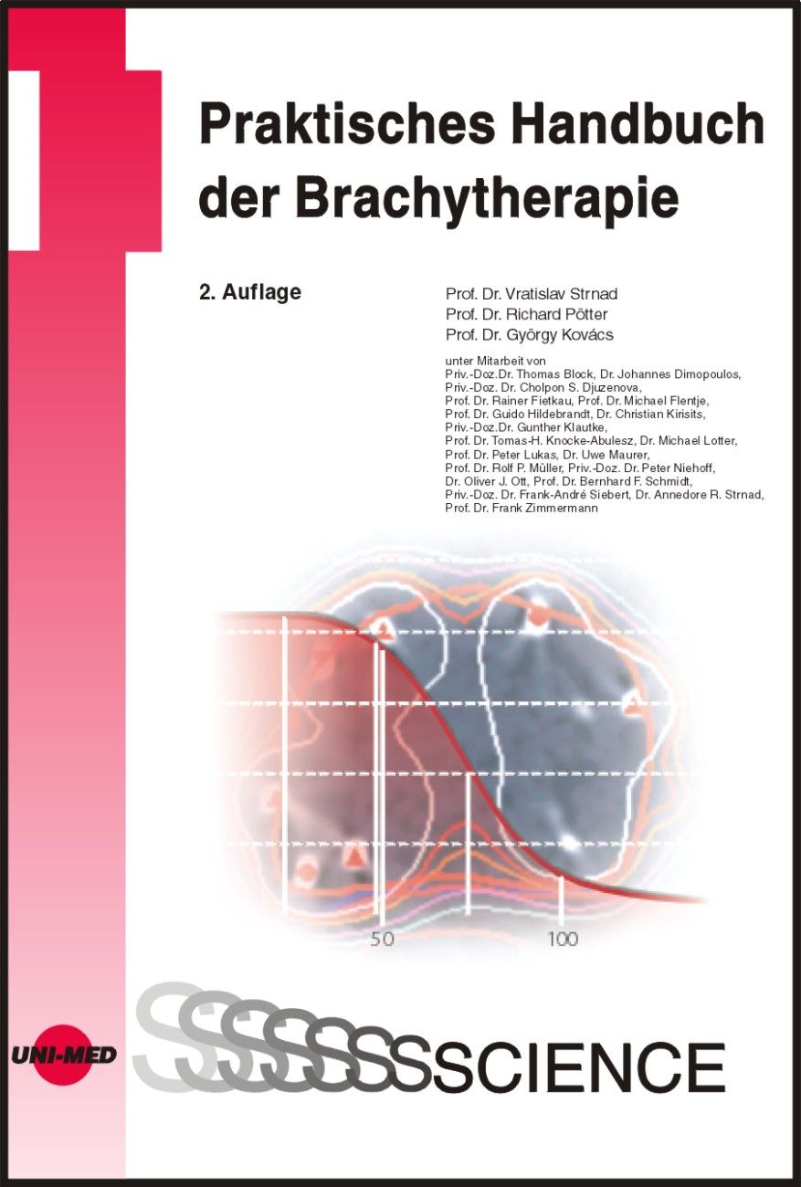 Buch "Praktisches Handbuch der Brachytherapie". 2. Auflage. Autoren und Mitwirkende gelistet. Logo UNI-MED und SSSSCIENCE.