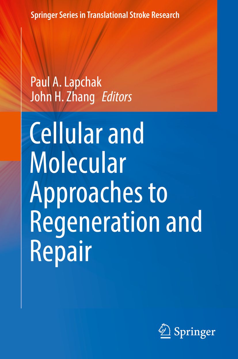 Buchcover mit dem Titel "Cellular and Molecular Approaches to Regeneration and Repair". Herausgeber: Paul A. Lapchak, John H. Zhang. Verlag: Springer.