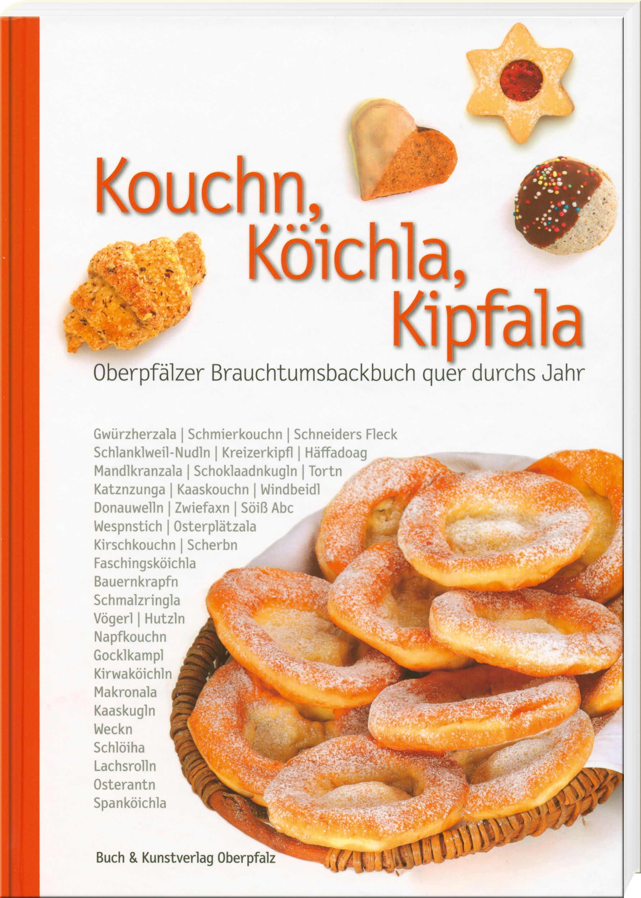 Buchcover mit Gebäckabbildungen. Titel: Kouchn, Köichla, Kipfala. Autor: Buch & Kunstverlag Oberpfalz.