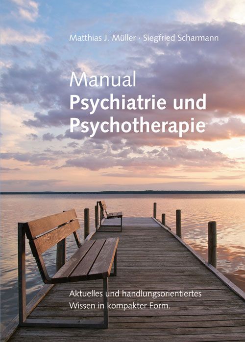 Buchcover: "Manual Psychiatrie und Psychotherapie". Titel in weißer Schrift. Autoren: Matthias J. Müller, Siegfried Scharmann. Hintergrund: Seeufer mit Steg und Bänken.