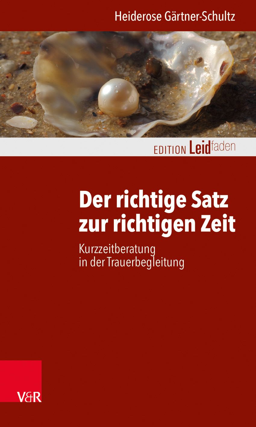 Buchcover mit Titel: Der richtige Satz zur richtigen Zeit. Autorin: Heiderose Gärtner-Schultz. Verlag V&R. Motiv: Muschel, Perle.