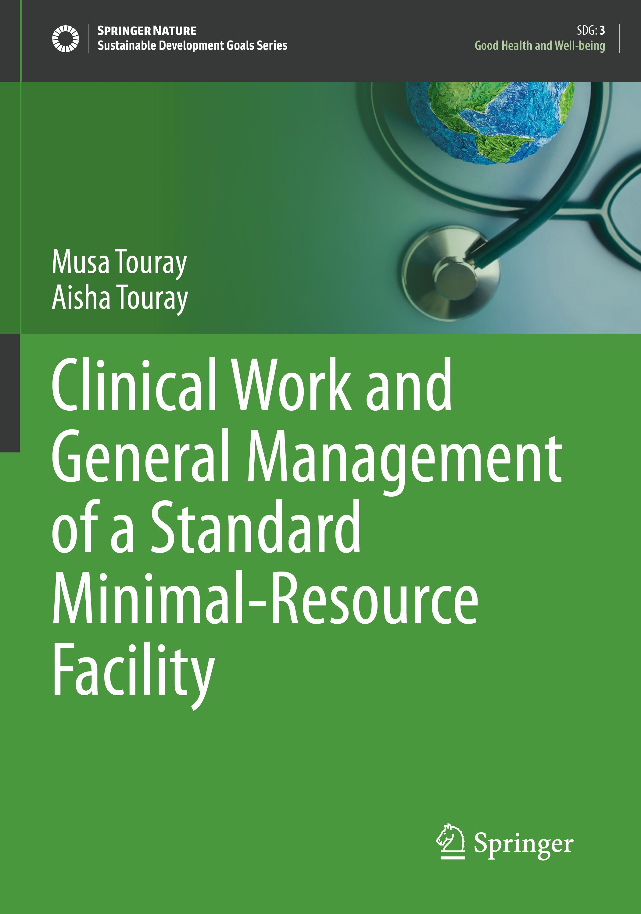 Buchcover mit Titel: Clinical Work and General Management of a Standard Minimal-Resource Facility. Autoren: Musa und Aisha Touray. Springer-Logo.