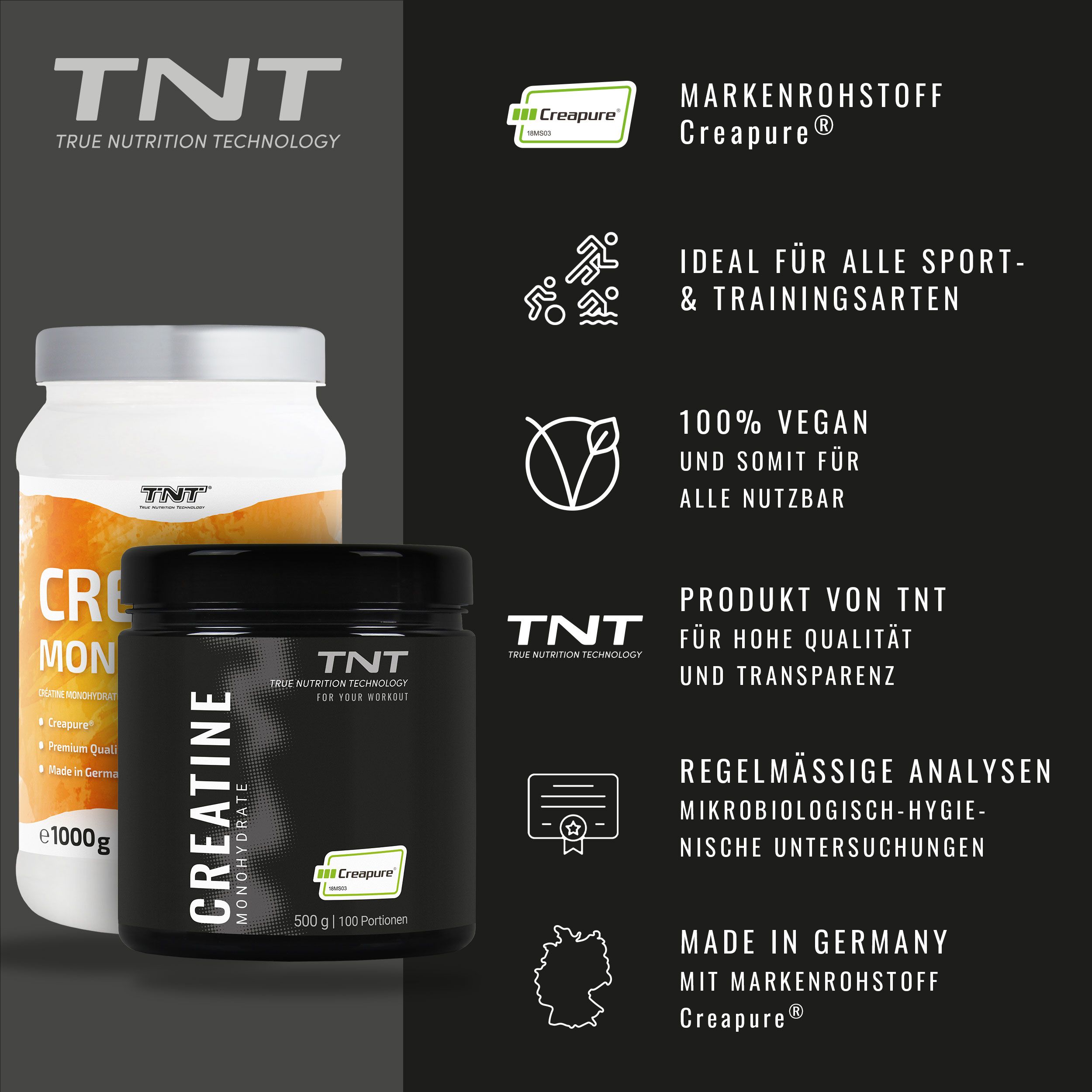 Zwei Dosen TNT Creatine Monohydrate Creapure®. Eine weiße, eine schwarze. Text: Vegan, Made in Germany, Creapure®. Icons für Sport.