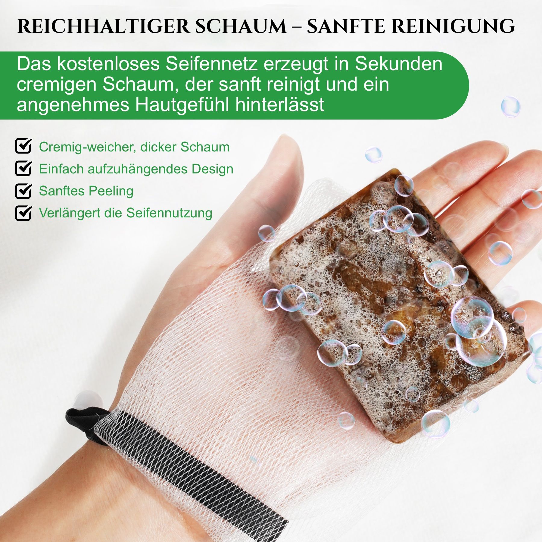 Hand mit Seife in einem Seifennetz. Text: Reichhaltiger Schaum - sanfte Reinigung.