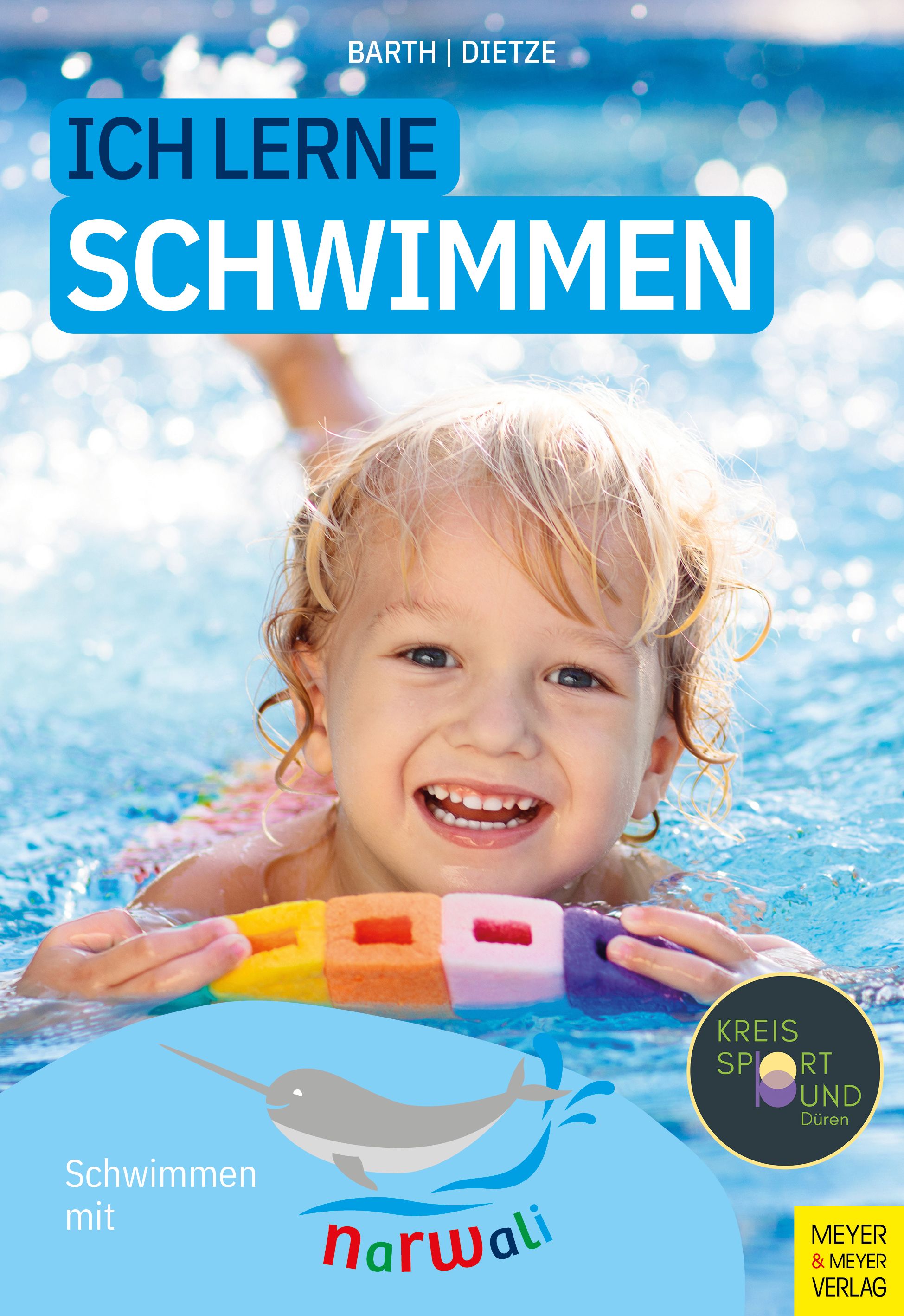 Buchcover: "Ich lerne Schwimmen". Kind im Wasser mit Schwimmhilfe. Titel in blau. Logo "narwali" und "Kreis Sport und Düren". Verlag Meyer & Meyer.
