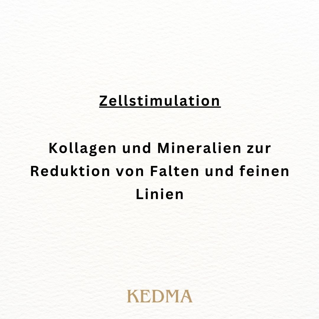 Text: Zellstimulation. Kollagen und Mineralien zur Reduktion von Falten und feinen Linien. Marke: Kedma.