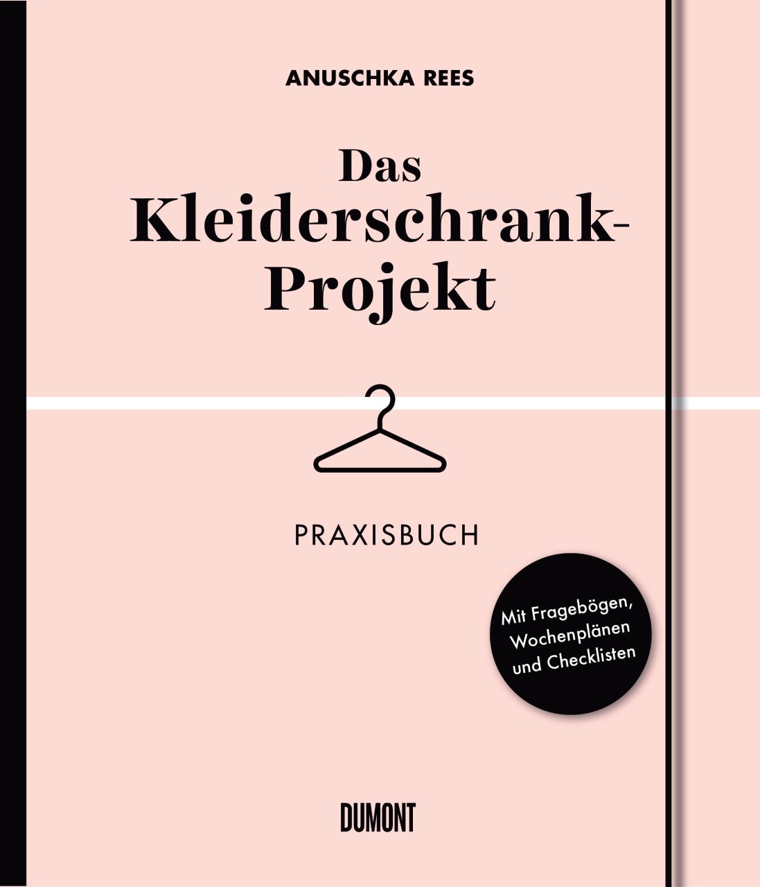 Buchcover: "Das Kleiderschrank-Projekt. Praxisbuch" von Anuschka Rees. Rosa Hintergrund, Kleiderbügel-Illustration, Dumont-Logo.