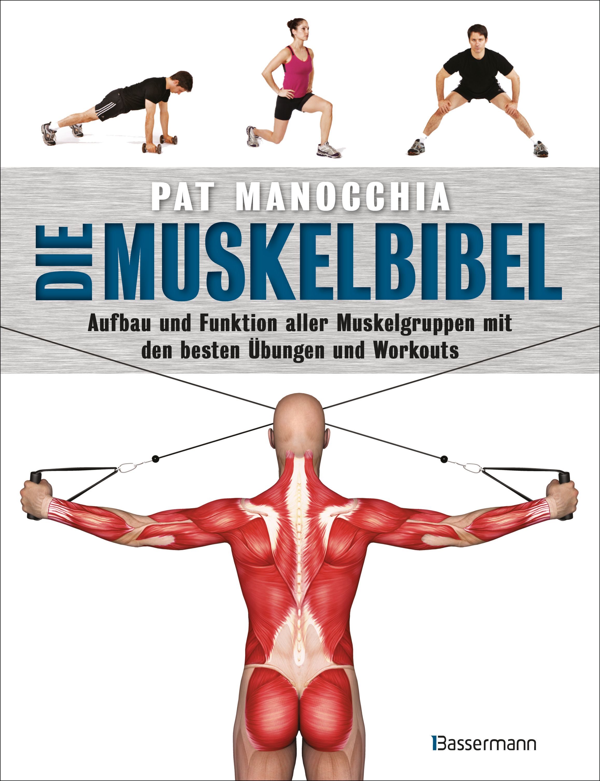 Buchcover: "Die Muskelbibel". Oben: Personen beim Training. Titel und Autor. Illustration eines menschlichen Rückens mit Muskeln.