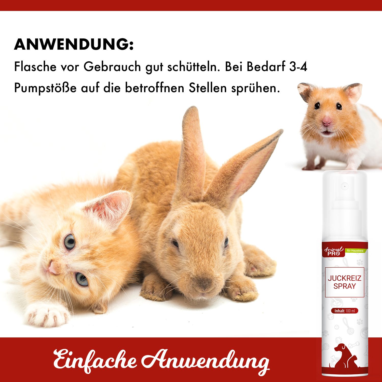 Kaninchen, Katze und Hamster mit Sprayflasche. Text: Animal Pro, Juckreiz Spray. Einfache Anwendung.
