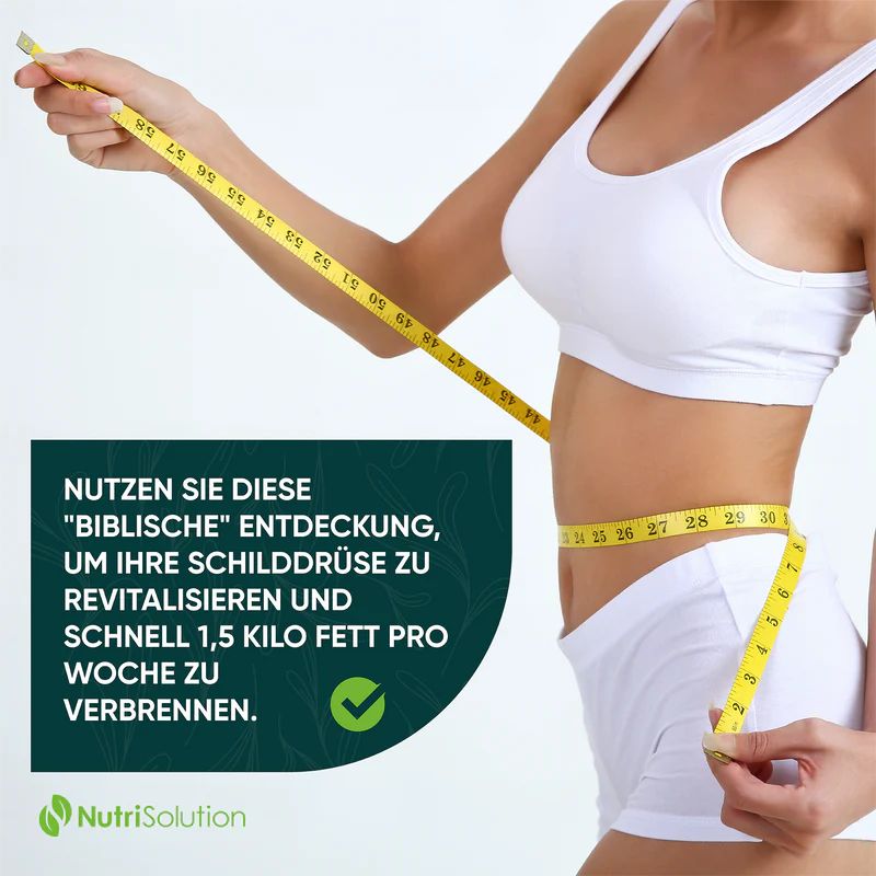 Frau misst Taille mit gelbem Maßband. Text: Revitalisieren Sie die Schilddrüse und verbrennen Sie 1,5 kg Fett pro Woche. NutriSolution Logo.
