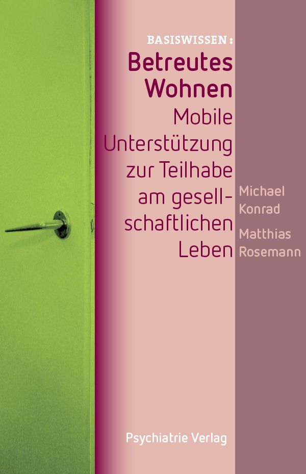 Buchcover mit Titel "Betreutes Wohnen". Autoren: Michael Konrad, Matthias Rosemann. Verlag: Psychiatrie Verlag.