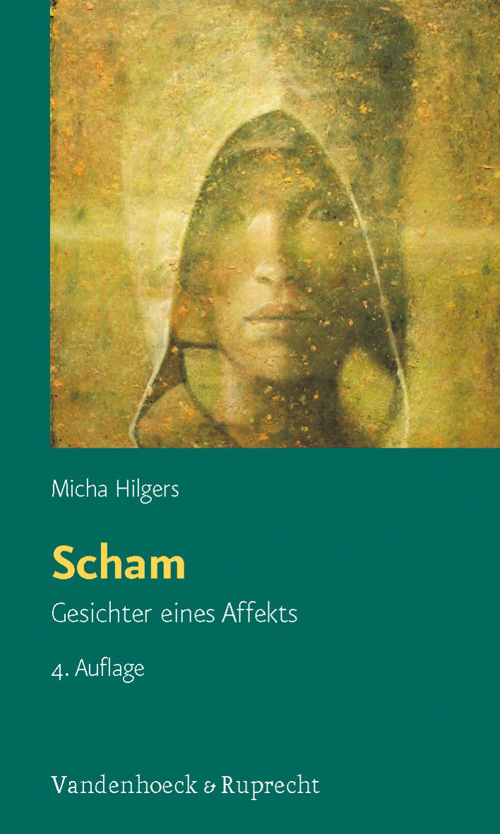 Buchcover mit Porträt einer Person. Titel: Scham. Autor: Micha Hilgers. Verlag: Vandenhoeck & Ruprecht. 4. Auflage.