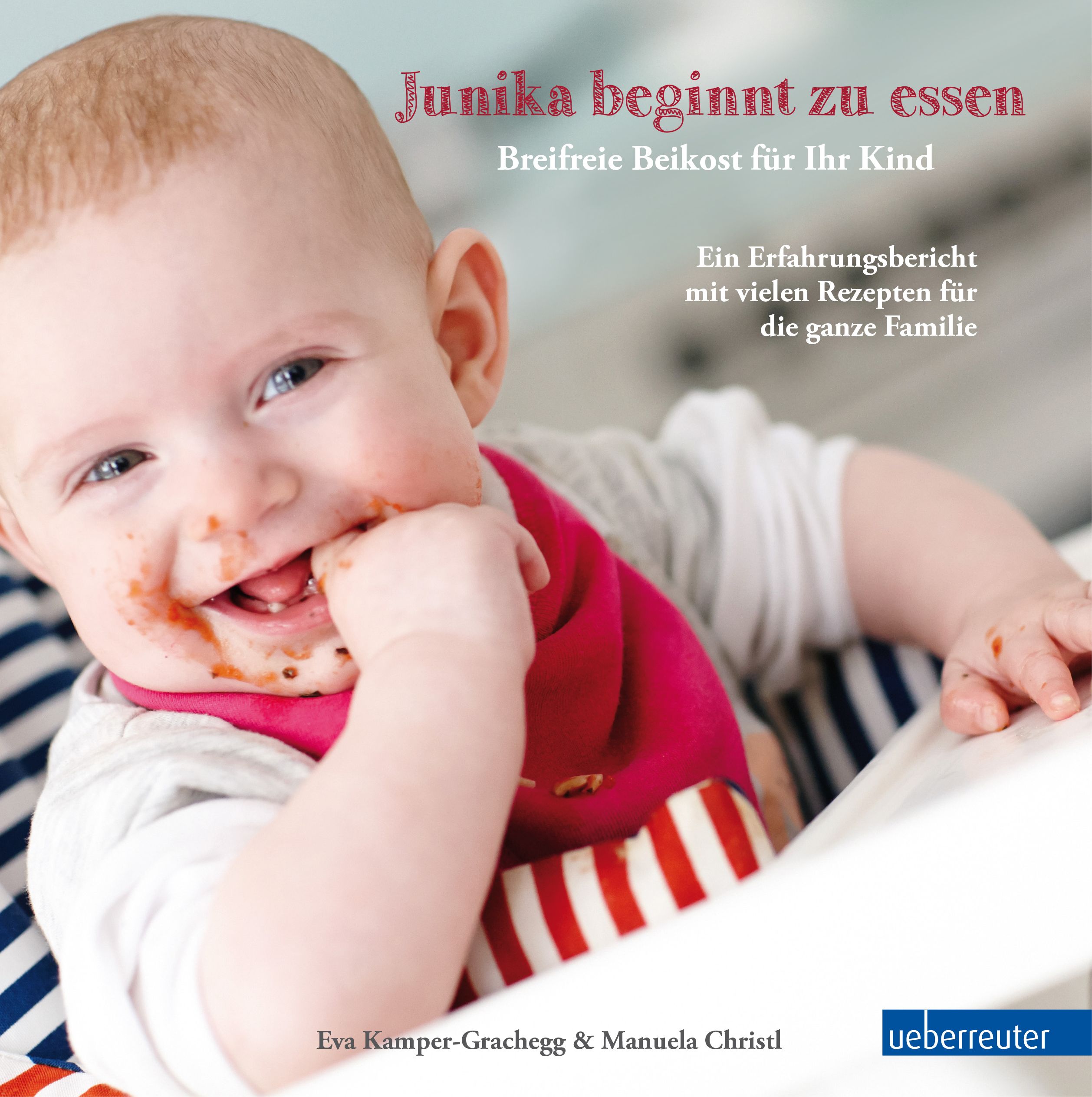 Buchcover: Junika beginnt zu essen. Baby mit Essen im Gesicht. Titel, Untertitel, Autorennamen und Verlag sichtbar.