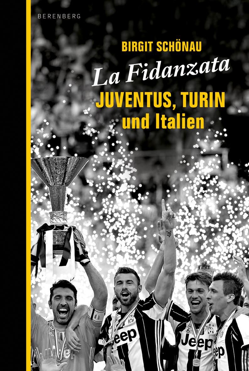La Fidanzata Juventus, Turin und Italien